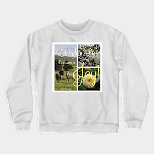 Let Your Life Be a Dance of Joy - Inspirational Quote with Ponies and Flowers Crewneck Sweatshirt